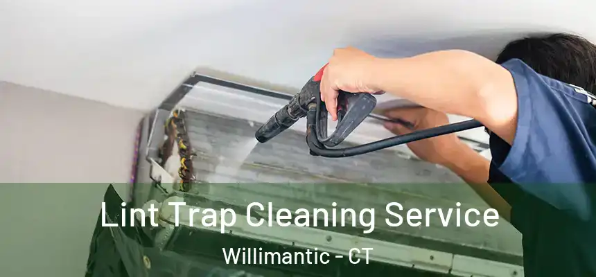  Lint Trap Cleaning Service Willimantic - CT