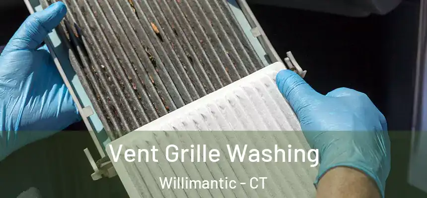 Vent Grille Washing Willimantic - CT